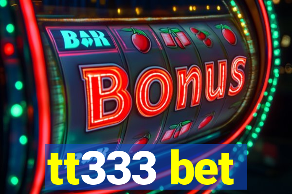tt333 bet